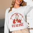 He Sees What You'Ve Been Reading Santa Book Unisex Long Sleeve T-Shirt