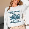 I Tried To Form A Gang But It Turned Into A Book-Club Reader Premium Tri-Blend Unisex Long Sleeve T-Shirt I Tried To Form A Gang But It Turned Into A Book-Club Reader Premium Tri-Blend Unisex Long Sleeve T-Shirt