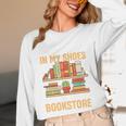 If You Walk A Mile In My Shoes You'Ll End Up At Bookstore Unisex Long Sleeve T-Shirt If You Walk A Mile In My Shoes You'Ll End Up At Bookstore Unisex Long Sleeve T-Shirt