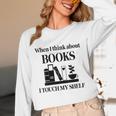 Women's When I Think About Books I Touch My Shelf Book Lover Bookish Unisex Long Sleeve T-Shirt Women's When I Think About Books I Touch My Shelf Book Lover Bookish Unisex Long Sleeve T-Shirt