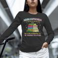 Abibliophobia Bibliophilia Abibliophobia Book Lovers Unisex Long Sleeve T-Shirt Abibliophobia Bibliophilia Abibliophobia Book Lovers Unisex Long Sleeve T-Shirt