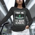 Alien Quote Take Me To Your Readers Sci-Fi Ufo Book Lover Unisex Long Sleeve T-Shirt
