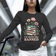 Im With The Banned Floral Flower Book Lover Unisex Long Sleeve T-Shirt Im With The Banned Floral Flower Book Lover Unisex Long Sleeve T-Shirt