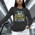 Some Of My Best Friends Are Fictional Book Lover Bookworm Unisex Long Sleeve T-Shirt