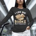 I Like Big Books And I Cannot Lie Book Reading Unisex Long Sleeve T-Shirt I Like Big Books And I Cannot Lie Book Reading Unisex Long Sleeve T-Shirt