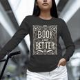 The Book Is Always Better Reader Preference Unisex Long Sleeve T-Shirt