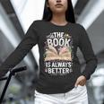 The Book Is Always Better Unisex Long Sleeve T-Shirt