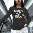 This Is My Book Character Costume Book Lover Groovy Unisex Long Sleeve T-Shirt This Is My Book Character Costume Book Lover Groovy Unisex Long Sleeve T-Shirt