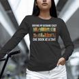 Bookcase Driving My Husband Crazy One Book At A Time Unisex Long Sleeve T-Shirt Bookcase Driving My Husband Crazy One Book At A Time Unisex Long Sleeve T-Shirt
