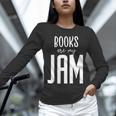 Books Are My Jam Graphic For Introverts Unisex Long Sleeve T-Shirt