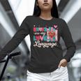 Books Are My Love Language Valentines Book Lover Librarian Unisex Long Sleeve T-Shirt