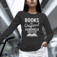 Books The Original Handheld Device – Reading Unisex Long Sleeve T-Shirt Books The Original Handheld Device – Reading Unisex Long Sleeve T-Shirt