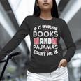 Books Pajamas Read Reading Book Librarian Women Girls Unisex Long Sleeve T-Shirt Books Pajamas Read Reading Book Librarian Women Girls Unisex Long Sleeve T-Shirt