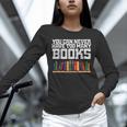 Never Too Many Books Read Book Reading Librarian Men Women Unisex Long Sleeve T-Shirt
