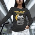 Books Are My Valentine Cute Book Lover Valentine's Day Unisex Long Sleeve T-Shirt