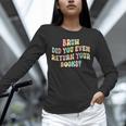 Bruh Did You Even Return Your Books Librarian Teacher Book Unisex Long Sleeve T-Shirt Bruh Did You Even Return Your Books Librarian Teacher Book Unisex Long Sleeve T-Shirt