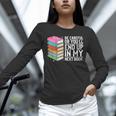 Be Careful Or You'Ll End Up In My Next Book Unisex Long Sleeve T-Shirt Be Careful Or You'Ll End Up In My Next Book Unisex Long Sleeve T-Shirt