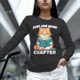 Cat Reading Books Bookworm Read One More Chapter Unisex Long Sleeve T-Shirt