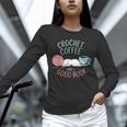 Coffee Crochet Good Book Bookish Yarn Crafter Unisex Long Sleeve T-Shirt