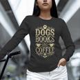 Dogs Books And Coffee Unisex Long Sleeve T-Shirt
