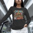Drink Coffee Read Books Be Happy Aesthetic Quote Unisex Long Sleeve T-Shirt Drink Coffee Read Books Be Happy Aesthetic Quote Unisex Long Sleeve T-Shirt
