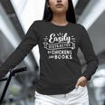 Easily Distracted By Chickens And Books Farm Unisex Long Sleeve T-Shirt