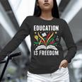 Education Is Freedom Books History Teacher Kids Unisex Long Sleeve T-Shirt Education Is Freedom Books History Teacher Kids Unisex Long Sleeve T-Shirt