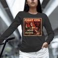 Fight Evil Read Books Propaganda Poster Unisex Long Sleeve T-Shirt Fight Evil Read Books Propaganda Poster Unisex Long Sleeve T-Shirt