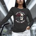 Good Girls Read Dirty Books Smut Reader Dark Romance Skull Unisex Long Sleeve T-Shirt