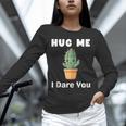 Hug Me I Dare You Introvert Cactus Tee Unisex Long Sleeve T-Shirt