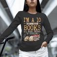I'm A 10 But I Read Books All Night Bookworm Reader Reading Unisex Long Sleeve T-Shirt I'm A 10 But I Read Books All Night Bookworm Reader Reading Unisex Long Sleeve T-Shirt
