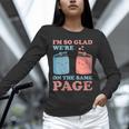 I'm So Glad We'Re On The Same Page Book Lover Writer Unisex Long Sleeve T-Shirt