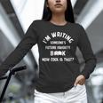I'm Writing Someone's Future Favorite Book How Cool Is That Unisex Long Sleeve T-Shirt