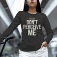 Introvert Saying Please Dont Perceive Me Social Humor Unisex Long Sleeve T-Shirt Introvert Saying Please Dont Perceive Me Social Humor Unisex Long Sleeve T-Shirt