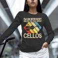 Im An Introvert Unless You Talk About Cellos Unisex Long Sleeve T-Shirt