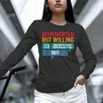 Introverted But Willing To Discuss BBQ Unisex Long Sleeve T-Shirt Introverted But Willing To Discuss BBQ Unisex Long Sleeve T-Shirt