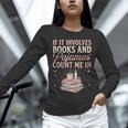If It Involves Books & Pajamas Count Me In Cute Pajama Night Unisex Long Sleeve T-Shirt