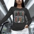 It's Too Nonfictiony Outside Reading Quote Bookish Unisex Long Sleeve T-Shirt
