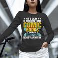 Its Okay If You Dont Like Comic Books Unisex Long Sleeve T-Shirt Its Okay If You Dont Like Comic Books Unisex Long Sleeve T-Shirt