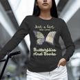 Just a Girl Who Loves Butterflies And Books Butterfly Unisex Long Sleeve T-Shirt