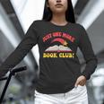 Just One More Book Club Bookish Hippie Unisex Long Sleeve T-Shirt Just One More Book Club Bookish Hippie Unisex Long Sleeve T-Shirt