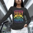 JUST ONE MORE CHAPTER Fun Reading Book Lover Unisex Long Sleeve T-Shirt JUST ONE MORE CHAPTER Fun Reading Book Lover Unisex Long Sleeve T-Shirt