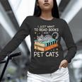 I Just Want To Read Books And Pet Cats Bookish Bookworm Unisex Long Sleeve T-Shirt