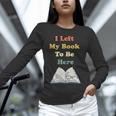 I Left My Book To Be Here Vintage Bookworm Unisex Long Sleeve T-Shirt I Left My Book To Be Here Vintage Bookworm Unisex Long Sleeve T-Shirt