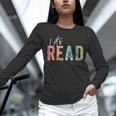 Let's Read Book Nerd Reading Book Lover Librarian Teacher Unisex Long Sleeve T-Shirt