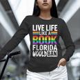 LGBTQ Quote Live Life Like A Banned Rainbow Book Unisex Long Sleeve T-Shirt LGBTQ Quote Live Life Like A Banned Rainbow Book Unisex Long Sleeve T-Shirt