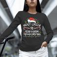 Most Likely To Read A Book Through Christmas Xmas Unisex Long Sleeve T-Shirt Most Likely To Read A Book Through Christmas Xmas Unisex Long Sleeve T-Shirt