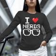 I Love Nerds I Heart Nerds For Science Book Knowledge Geeks Unisex Long Sleeve T-Shirt