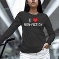 I Love Non Fiction Heart Books Reading Writing Writer Read Unisex Long Sleeve T-Shirt I Love Non Fiction Heart Books Reading Writing Writer Read Unisex Long Sleeve T-Shirt