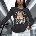 All I Need Is Books And Cats Reading Unisex Long Sleeve T-Shirt
